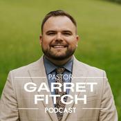 Podcast Garret Fitch Ministries