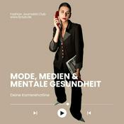 Podcast Fashion Journalist Club | Mode, Medien und mentale Gesundheit