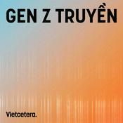 Podcast Gen Z Truyền