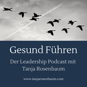 Podcast Gesund Führen - der Leadership Podcast