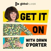 Podcast Get It On with Dawn O'Porter
