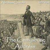 Podcast Gettysburg Address, The by Abraham Lincoln (1809 - 1865)