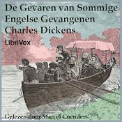 Podcast Gevaren van Sommige Engelse Gevangenen, De by Charles Dickens (1812 - 1870)