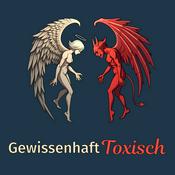 Podcast Gewissenhaft Toxisch