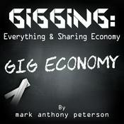 Podcast Gigging: Everything & Sharing Economy