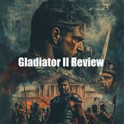 Podcast Gladiator II Review