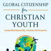 Podcast Global Citizenship for Christian Youth