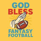 Podcast God Bless Fantasy Football!