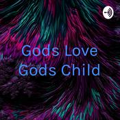 Podcast Gods Love Gods Child