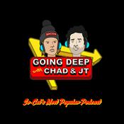 Podcast Going Deep with Chad and JT