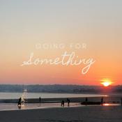 Podcast Going For Something