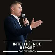 Podcast The Intelligence Report with Dylan Welch