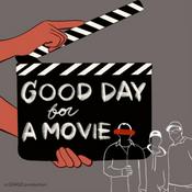 Podcast Good Day for a Movie Podcast