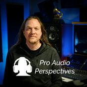 Podcast Pro Audio Perspectives | Audio Engineering and Music Production