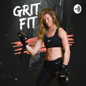 Podcast GRIT FIT: Find your Grind | Fitness & Wellness