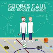 Podcast Grobes Faul - Der Sport Escort