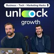 Podcast Unlock Growth: Marketing-Sales-AI &amp; Mindset Hacks zum Umsetzen
