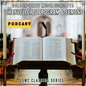 Podcast GSMC Classics: Chancellor's Program