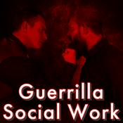 Podcast Guerrilla Social Work Podcast