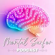 Podcast Der Mental Surfer Podcast - Entscheide selbst, bevor dein Gehirn es tut