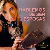 Podcast Hablemos de ser esposas