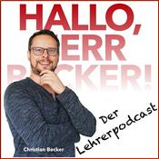 Podcast Hallo, Herr Becker! - Wahrhaftiges zwischen Lehrerpult und Kopierraum