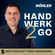 Podcast Handwerk 2 Go - Wissen für's Handwerk