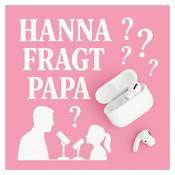 Podcast Hanna fragt Papa - Der Podcast für neugierige Kinder und Eltern