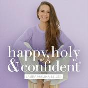 Podcast happy, holy &amp; confident® Dein Podcast fürs Herz und den Verstand