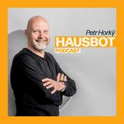 Podcast Hausbot Petra Horkého