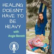 Podcast Healing Doesn’t Have to Be Heavy