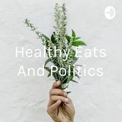 Podcast Healthy Eats And Politics