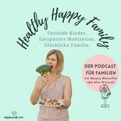 Healthy Happy Family by Miss Broccoli: Picky Eater. Entspannte Mahlzeiten. Gesunde Kinderernährung.