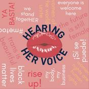 Podcast Hearing Her Voice