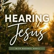 Podcast Hearing Jesus: Daily Bible Study, Christian Affirmations, Hearing God, Prayer, Holy Spirit, Daily Devotional