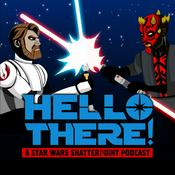 Podcast Hello There! A Star Wars Shatterpoint Podcast