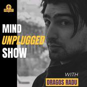 Podcast MindUnplugged Show with Dragos Radu