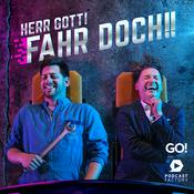 Podcast Herr Gott! Fahr doch!!