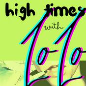 Podcast high times with lolo