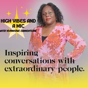 Podcast High Vibes And A Mic | Wellness Tips, Spiritual Growth, Self-Love Healing