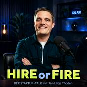 Podcast HIRE or FIRE – Der Startup-Talk