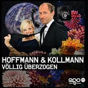 Podcast Hoffmann &amp; Kollmann | Völlig überzogen