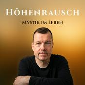 Podcast Höhenrausch - Mystik im Leben