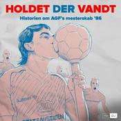 Podcast Holdet der vandt - historien om AGF's mesterskab '86
