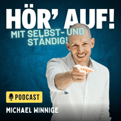 Podcast Hör' auf mit Selbst und Ständig!