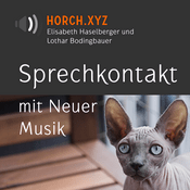 Podcast Horch! Sprechkontakt mit Neuer Musik