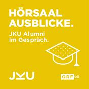 Podcast Hörsaal Ausblicke - JKU Alumni im Gespräch