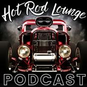 Podcast Hot Rod Lounge - Talking Everything Cars