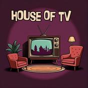 Podcast HOUSE OF TV - Der Real Talk Fernseh-Podcast