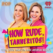 Podcast How Rude, Tanneritos!